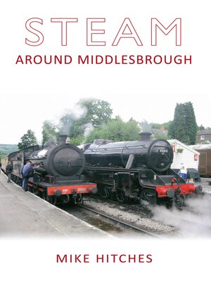 cover image of Steam Around Middlesbrough